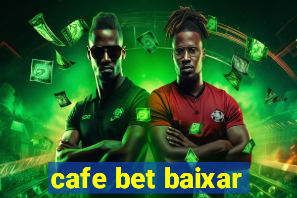 cafe bet baixar